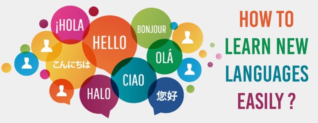 How to learn a new language easily